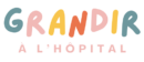 Grandir à l'hopital